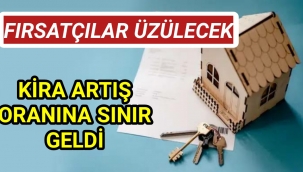 Kira artış oranına sınır getirildi!