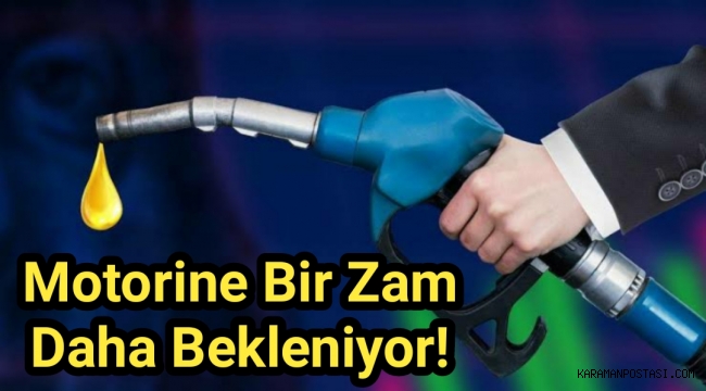 Motorine bir zam daha bekleniyor!
