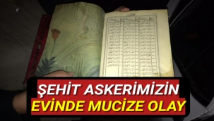 ŞEHİT ASKERİMİZİN EVİNDE MUCİZE OLAY