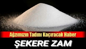 Şekere büyük zam: Yüzde 67'ye varan artış!