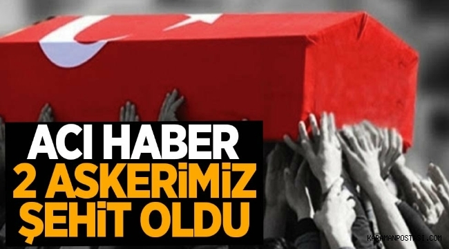 İki Kahraman Askerimiz Şehit Oldu