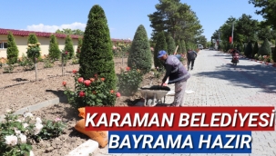 KARAMAN BELEDİYESİ BAYRAMA HAZIR