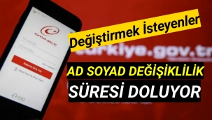 Ad ve Soyad Değişikliği Başvuruları İçin Süre Doluyor