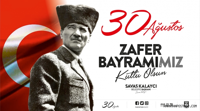 BAŞKAN KALAYCI'NIN 30 AĞUSTOS ZAFER BAYRAMI MESAJI