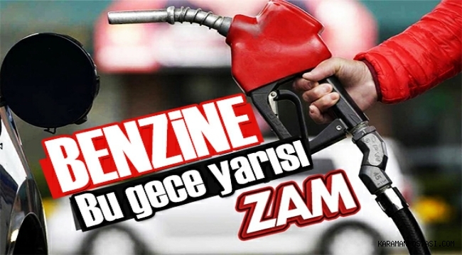 Benzine zam geliyor