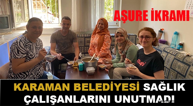 KARAMAN BELEDİYESİ'NDEN AŞURE İKRAMI