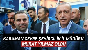 Karaman Çevre,Şehircilik ve İklim Müdürü Belli Oldu