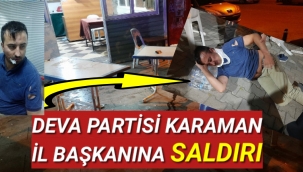 Karaman'da Deva Partisi İl Başkanına Saldırı