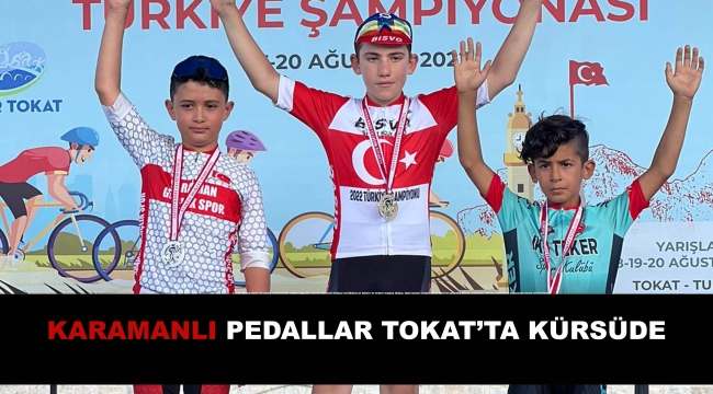 KARAMANLI PEDALLAR TOKAT'TA KÜRSÜDE