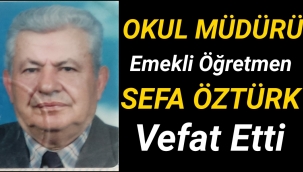 Öztürk Ailesinin Acı Günü Kılbasan'lı Emekli Öğretmen Sefa Öztürk Hayatını Kaybetti