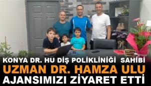 Konya Dr. HU dış polikliniği sahibi Uzman Dr. Hamza ULU "hayırlı olsun" ziyareti