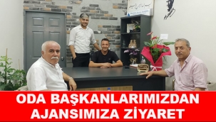 ODA BAŞKANLARIMIZDAN AJANSIMIZA ZİYARET