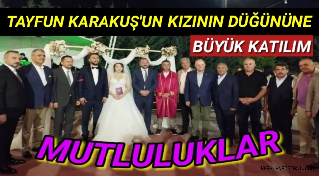 Sevilen İsim Tayfun KARAKUŞ'un Kızının Düğününe Muhteşem Katılım