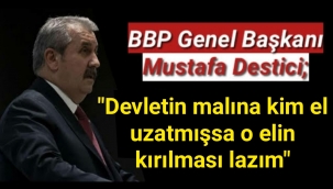 BBP GENEL BAŞKANI DESTİCİ