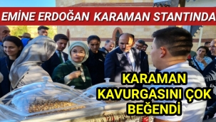 Emine Erdoğan Karaman'lı Esnafımızı Ziyaret Etti.