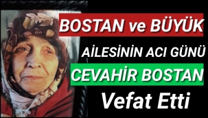 Eski Minare Ustalarından Merhum Sabri Bostan'ın Eşi Cevahir Bostan Vefat Etti
