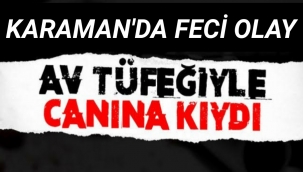 Karaman'da Bir Genç Hayatına Son Verdi
