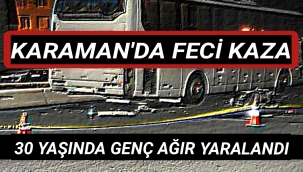 Karaman'da Otobüs Motorsiklete Çarptı 1 Ağır Yaralı