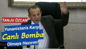 Tanju Özcan: Yunanistan'a karşı