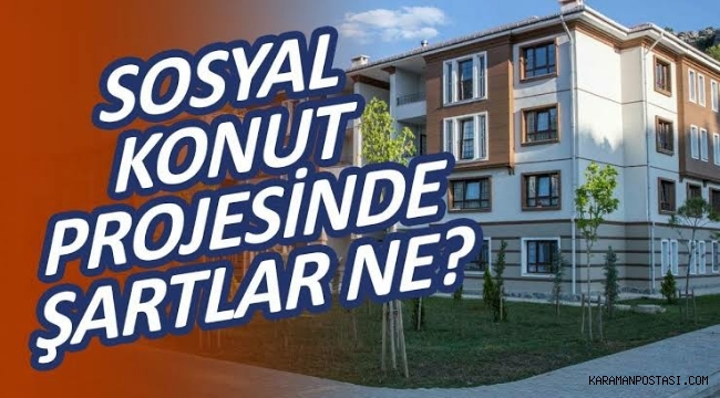 TOKİ Sosyal Konut (ucuz konut) Projesi'nde başvuru şartları belli oldu