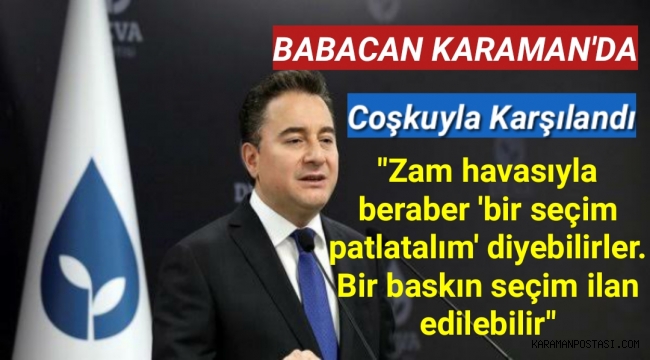 Ali Babacan Karaman'da Coşkuyla Karşılandı
