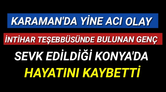 Karaman'da Yine Acı Olay