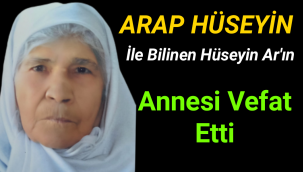 Arap Hüseyin'in Annesi Katibe Ar Vefat Etti