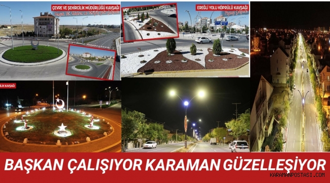 Karaman Her Geçen Gün Ayrı Bir Güzelleşiyor
