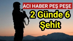 Pençe-Kilit operasyonu bölgesinden peş peşe acı haberler: 2 günde 6 şehit