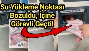 Su yükleme noktası bozuldu, içine görevli geçti!