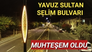 YAVUZ SULTAN SELİM BULVARI MODERN GÖRÜNÜME KAVUŞUYOR
