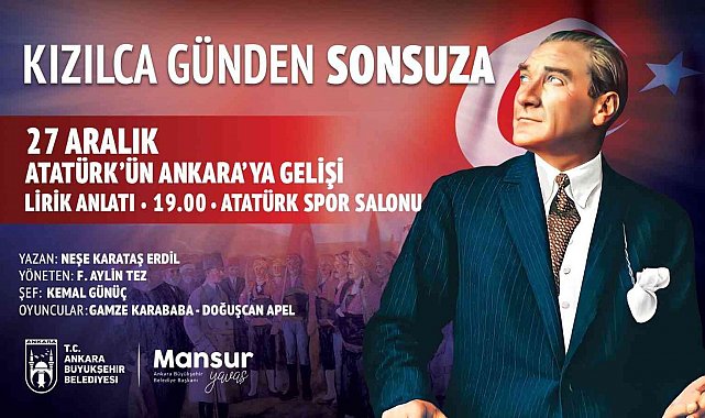 Atatürk'ün Ankara'ya gelişinin 103'üncü yılı coşkuyla kutlanacak