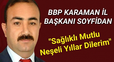 BBP KARAMAN İL BAŞKANINDAN YENİ YIL MESAJI