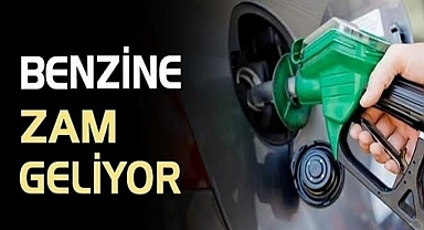 Benzine zam geliyor