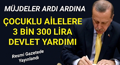 Çocuklu ailelere 3 bin 300 lira devlet yardımı! Resmi Gazete'de yayımlandı