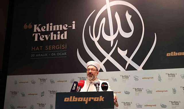 Diyanet İşleri Başkanı Erbaş, İstanbul'da 'Kelime-i Tevhid Hat Eserleri Sergisi'ni açtı