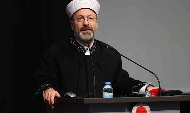 Diyanet İşleri Başkanı Erbaş: "İnsanlığın huzur ve refahı, yeryüzünün imar ve ıslahı için mücadele ediyoruz"