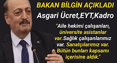 EYT, kadro, asgari ücret zammı! Bakan Bilgin, açıkladı