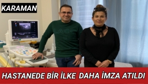 HASTANE BİR İLKE DAHA İMZA ATTI