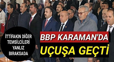 Karaman'da Kısa Sürede Binlerce Üyeye Ulaşan BBP Uçuşa Geçti