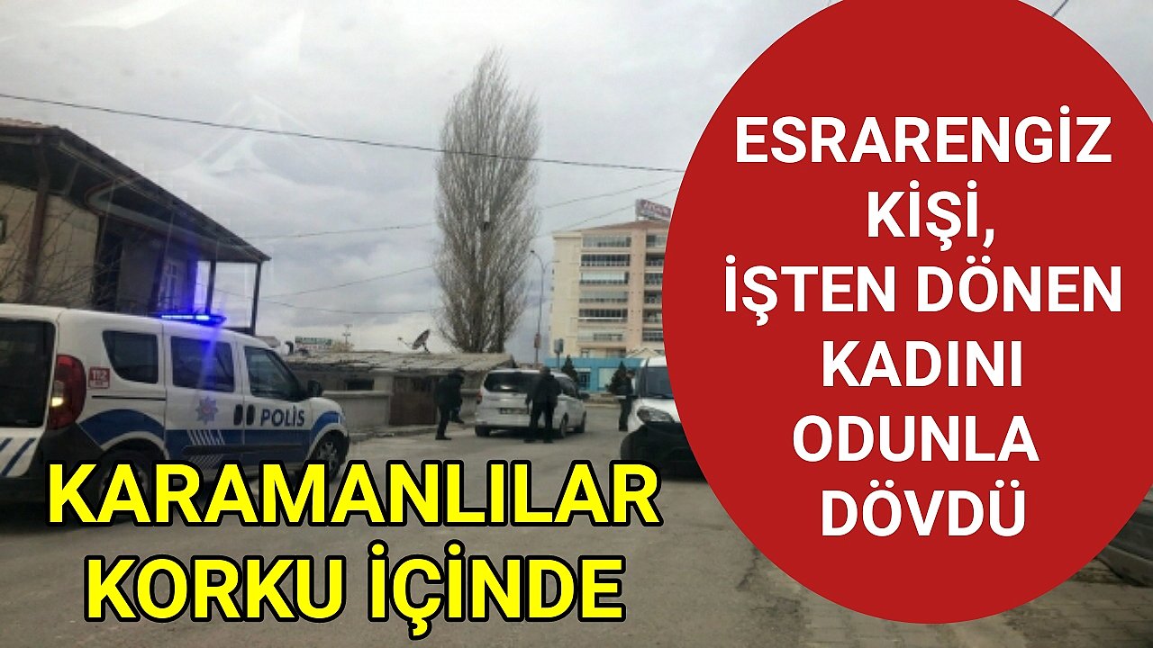 KARAMAN'DA O SAPIK YENİDEN ORTAYA ÇIKTI