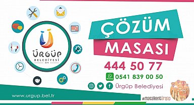 Masal Kent Ürgüp'te 'Çözüm Masası' birimi halkın hizmetinde