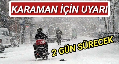 Meteorolojiden Karaman İçin Uyarı
