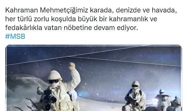MSB: "Kahraman Mehmetçiğimiz vatan nöbetine devam ediyor"