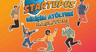 "Startupus Girişim Atölyesi" başlıyor