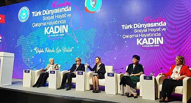"Türk Dünyasında Sosyal Hayat ve Çalışma Hayatında Kadın" konulu kurultay gerçekleştirildi