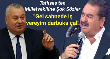 Tatlıses'ten Milletvekiline şok sözler:
