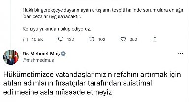 Ticaret Bakanı Muş: "Haklı gerekçeye dayanmayan artışların tespiti halinde sorumlulara ağır idari cezalar uygulanacaktır"