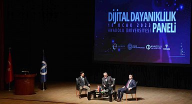 Anadolu Üniversitesinde "Dijital Dayanıklılık Paneli" gerçekleştirildi