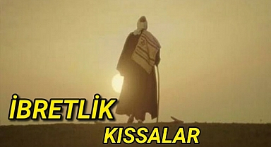 Anlayana İbret Veren Kıssalar